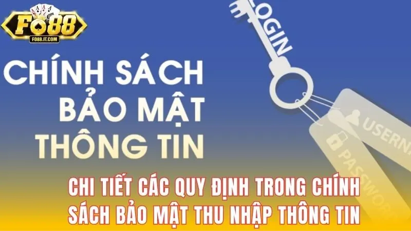 Chi tiết các quy định trong chính sách bảo mật thu nhập thông tin