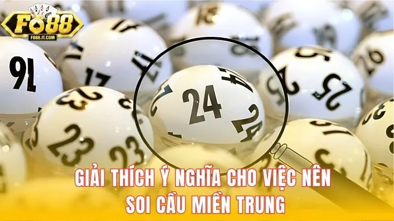 Giải thích ý nghĩa cho việc nên soi cầu miền Trung