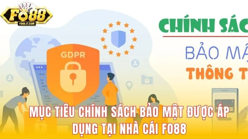 Mục tiêu chính sách bảo mật được áp dụng tại nhà cái FO88
