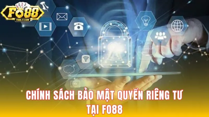 Tổng quan về quyền riêng tư tại Fo88